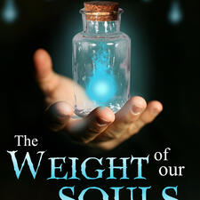 The Weight of Our Souls (Souls of Elkwood County #1)